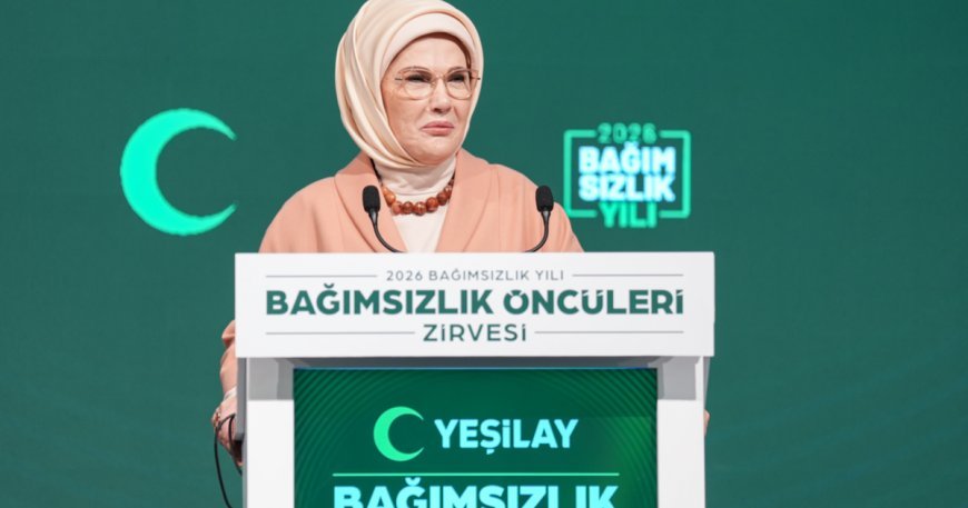 Emine Erdoğan: 2026'yı 'Bağımsızlık Yılı' ilan ediyoruz