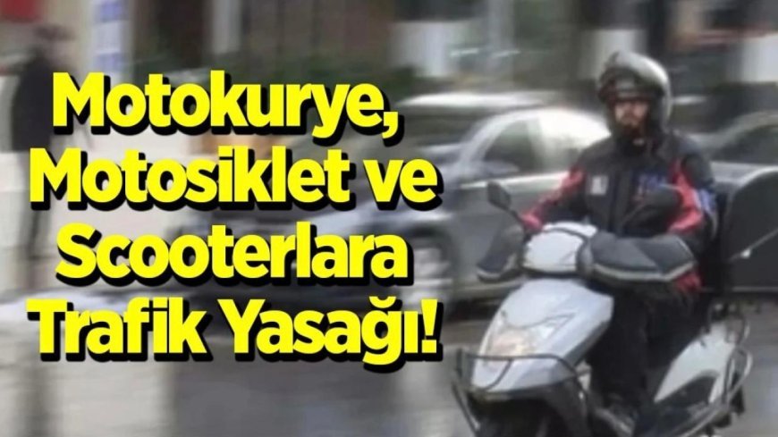 Motokuryelere 1 Günlük Trafik Yasağı