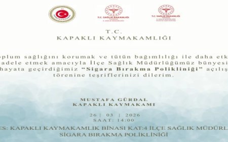 TEKİRDAĞ KAPAKLI İLÇE SAĞLIK MÜDÜRLÜĞÜNDE SİGARA BIRAKMA POLİKLİNİĞİ HİZMETE AÇILIYOR