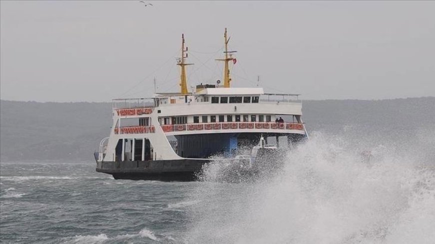 Güney Marmara'da yarın bazı feribot seferleri iptal edildi