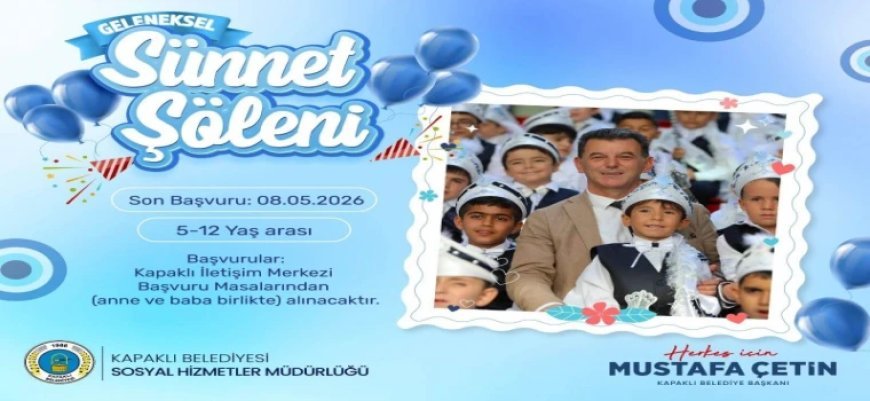 KAPAKLI’DA ÜCRETSİZ SÜNNET HİZMETİ BAŞLADI BAŞVURULAR 8 MAYIS’TA SONA ERİYOR