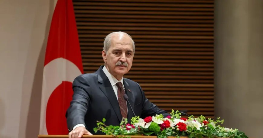 Numan Kurtulmuş'tan BM için reform çağrısı: Eski dünya düzeni sona erdi
